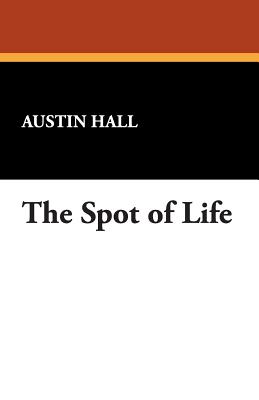 Imagen del vendedor de The Spot of Life (Paperback or Softback) a la venta por BargainBookStores