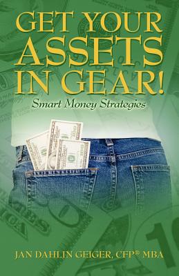 Seller image for Get Your Assets in Gear! Smart Money Strategies (Paperback or Softback) for sale by BargainBookStores