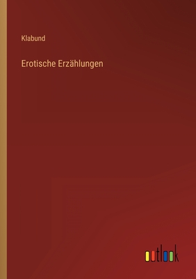 Seller image for Erotische Erz�hlungen (Paperback or Softback) for sale by BargainBookStores