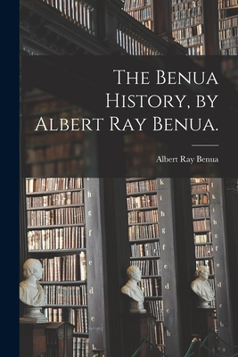 Imagen del vendedor de The Benua History, by Albert Ray Benua. (Paperback or Softback) a la venta por BargainBookStores