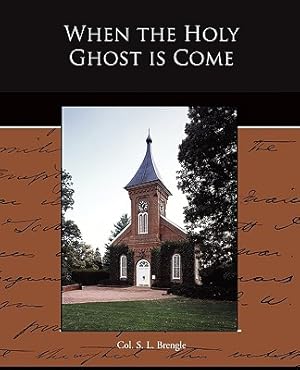 Imagen del vendedor de When the Holy Ghost is Come (Paperback or Softback) a la venta por BargainBookStores