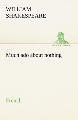 Imagen del vendedor de Much ado about nothing. French (Paperback or Softback) a la venta por BargainBookStores