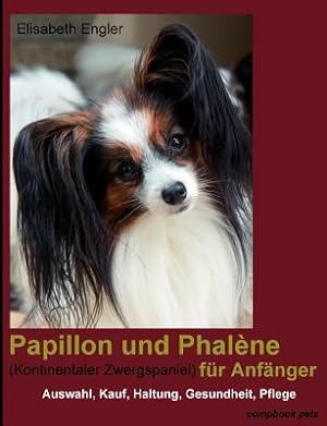 Seller image for Papillon Und Phal Ne (Kontinentaler Zwergspaniel) Fur Anf Nger (Paperback or Softback) for sale by BargainBookStores
