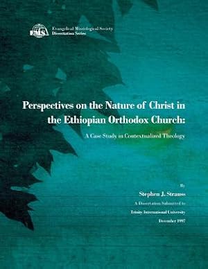 Immagine del venditore per Perspectives on the Nature of Christ in the Ethiopian Orthodox Church: A Case Study in Contextualized Theology (Paperback or Softback) venduto da BargainBookStores