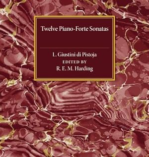 Bild des Verkufers fr Twelve Piano-Forte Sonatas of L. Giustini Di Pistoja (Paperback or Softback) zum Verkauf von BargainBookStores