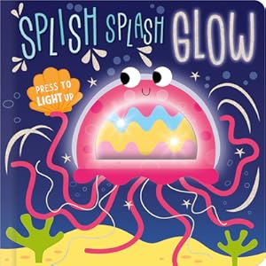 Image du vendeur pour Splish Splash Glow (Board Book) mis en vente par BargainBookStores