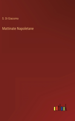 Imagen del vendedor de Mattinate Napoletane (Hardback or Cased Book) a la venta por BargainBookStores