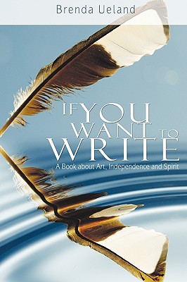 Bild des Verkufers fr If You Want to Write: A Book about Art, Independence and Spirit (Hardback or Cased Book) zum Verkauf von BargainBookStores