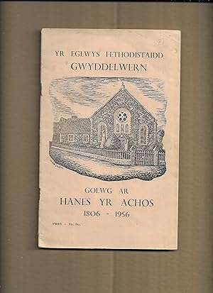 Bild des Verkufers fr Yr Eglwys Fethodistaidd Gwyddelwern : golwg ar hanes yr achos, 1806-1956. zum Verkauf von Gwyn Tudur Davies