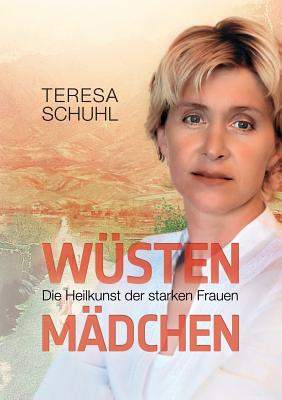 Immagine del venditore per W�stenm�dchen: Die Heilkunst der starken Frauen (Paperback or Softback) venduto da BargainBookStores