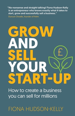 Seller image for Grow and Sell Your Startup: How To Create a Business You Can Sell for Millions (Paperback or Softback) for sale by BargainBookStores