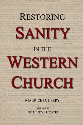 Bild des Verkufers fr Restoring Sanity in the Western Church (Paperback or Softback) zum Verkauf von BargainBookStores