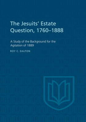 Bild des Verkufers fr The Jesuits' Estate Question, 1760-1888: A Study of the Background for the Agitation of 1889 (Paperback or Softback) zum Verkauf von BargainBookStores