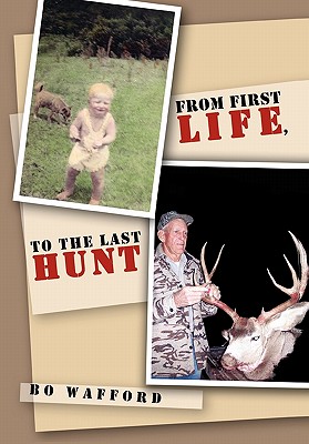 Imagen del vendedor de From First Life, to the Last Hunt (Hardback or Cased Book) a la venta por BargainBookStores