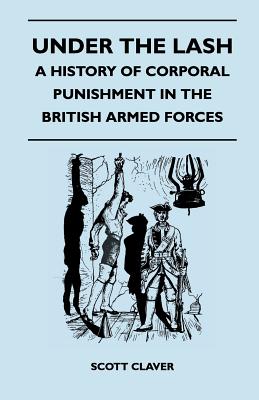 Seller image for Under The Lash - A History Of Corporal Punishment In The British Armed Forces (Paperback or Softback) for sale by BargainBookStores