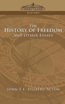 Seller image for The History of Freedom and Other Essays (Paperback or Softback) for sale by BargainBookStores