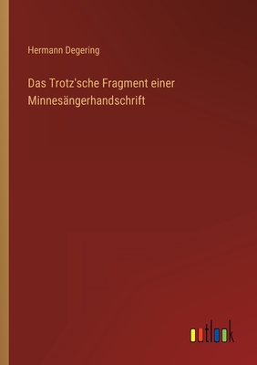 Seller image for Das Trotz'sche Fragment einer Minnes�ngerhandschrift (Paperback or Softback) for sale by BargainBookStores