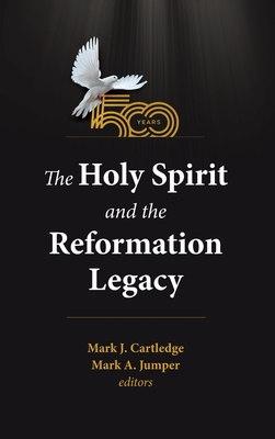 Immagine del venditore per The Holy Spirit and the Reformation Legacy (Hardback or Cased Book) venduto da BargainBookStores