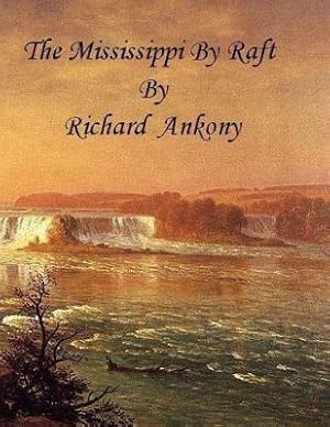 Immagine del venditore per The Mississippi by Raft (Paperback or Softback) venduto da BargainBookStores