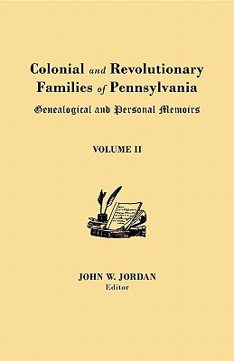 Seller image for Colonial and Revolutionary Families of Pennsylvania: Genealogical and Personal Memoirs. in Three Volumes. Volume II (Paperback or Softback) for sale by BargainBookStores