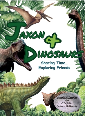 Immagine del venditore per Jaxon & Dinosaurs: Sharing Time. Exploring Friends (Hardback or Cased Book) venduto da BargainBookStores