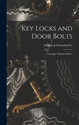 Seller image for Key Locks and Door Bolts: Catalogue Number Fifteen (Hardback or Cased Book) for sale by BargainBookStores