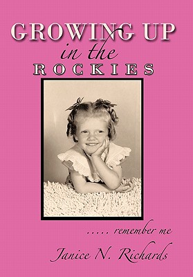 Seller image for Growing Up in the Rockies: . Remember Me (Hardback or Cased Book) for sale by BargainBookStores