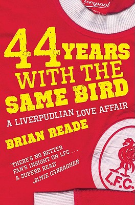 Seller image for 44 Years With The Same Bird: A Liverpudlian Love Affair (Paperback or Softback) for sale by BargainBookStores