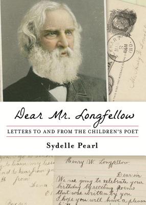 Seller image for Dear Mr. Longfellow: Letters to and from the Children's Poet (Paperback or Softback) for sale by BargainBookStores