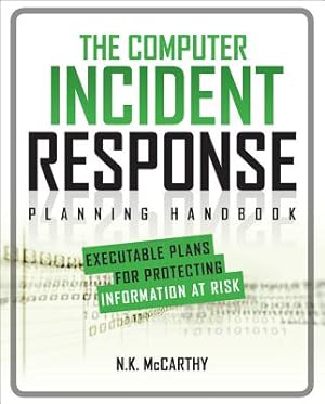 Immagine del venditore per The Computer Incident Response Planning Handbook: Executable Plans for Protecting Information at Risk (Paperback or Softback) venduto da BargainBookStores