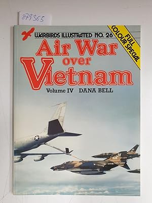 Bild des Verkufers fr Air War Over Vietnam: vol. 4 (= War Illustrated No.26) zum Verkauf von Versand-Antiquariat Konrad von Agris e.K.