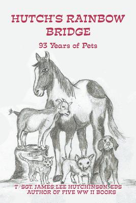 Bild des Verkufers fr Hutch's Rainbow Bridge: 93 Years of Pets (Paperback or Softback) zum Verkauf von BargainBookStores