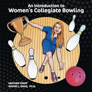 Immagine del venditore per An Introduction to Women's Collegiate Bowling (Paperback or Softback) venduto da BargainBookStores