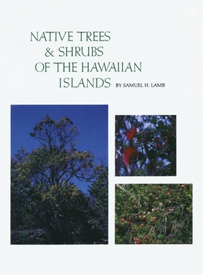 Seller image for Native Trees and Shrubs of the Hawaiian Islands: An Extensive Study Guide (Hardback or Cased Book) for sale by BargainBookStores