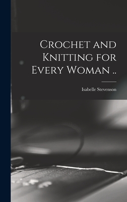 Seller image for Crochet and Knitting for Every Woman . (Hardback or Cased Book) for sale by BargainBookStores