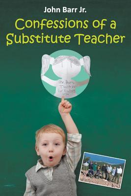 Seller image for Confessions of a Substitute Teacher: Don't Work for PESG or Teach in Ypsilanti, Michigan (Paperback or Softback) for sale by BargainBookStores