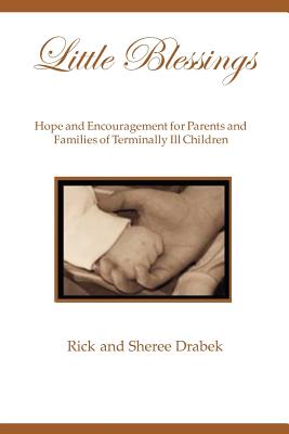 Seller image for Little Blessings: Words of Hope and Encouragement for Parents and Families of Terminally Ill Children (Paperback or Softback) for sale by BargainBookStores
