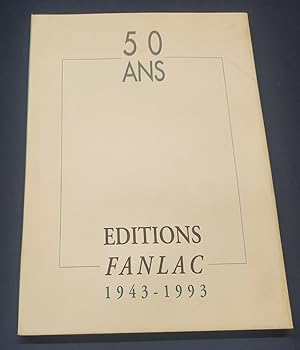 50 ans - Editions Fanlac 1943-1993