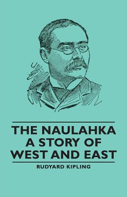 Bild des Verkufers fr The Naulahka - A Story of West and East (Paperback or Softback) zum Verkauf von BargainBookStores