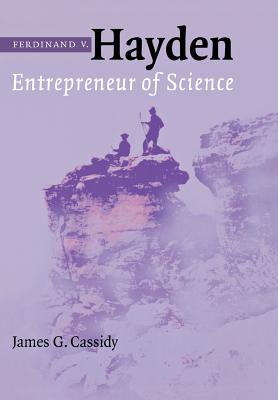 Immagine del venditore per Ferdinand V. Hayden: Entrepreneur of Science (Hardback or Cased Book) venduto da BargainBookStores