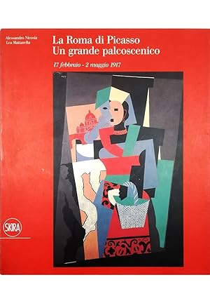 Immagine del venditore per La Roma di Picasso Un grande palcoscenico 17 febbraio - 2 maggio 1917 venduto da Libreria Tara