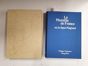 Imagen del vendedor de La Muraille de France : ou la ligne Maginot : Originalausgabe von 1988 : in Schuber : a la venta por Versand-Antiquariat Konrad von Agris e.K.