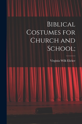 Seller image for Biblical Costumes for Church and School; (Paperback or Softback) for sale by BargainBookStores
