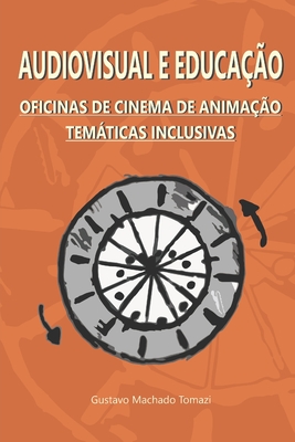 Imagen del vendedor de Audiovisual e Educa��o: Oficinas de Cinema de Anima��o Tem�ticas Inclusivas (Paperback or Softback) a la venta por BargainBookStores