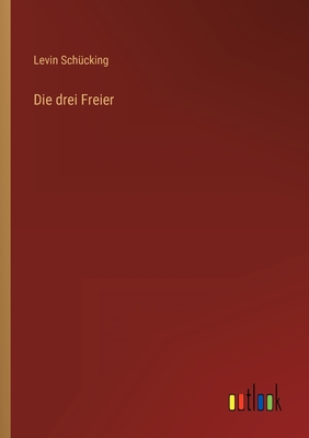 Seller image for Die drei Freier (Paperback or Softback) for sale by BargainBookStores