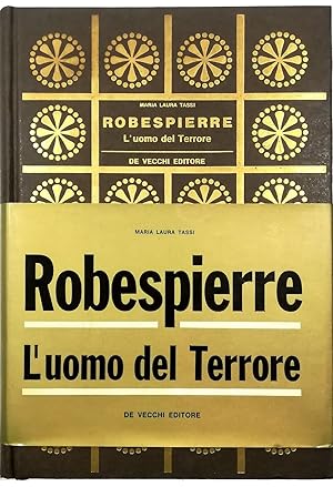 Immagine del venditore per Robespierre L'uomo del Terrore venduto da Libreria Tara