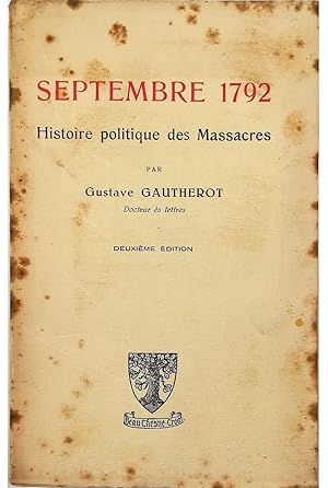 Immagine del venditore per Septembre 1792 Histoire politique des Massacres venduto da Libreria Tara