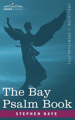 Seller image for The Bay Psalm Book: The Whole Booke of Psalmes Faithfully Translated Into English Metre (Paperback or Softback) for sale by BargainBookStores