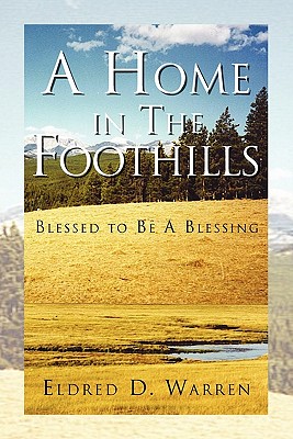 Seller image for A Home in the Foothills: Blessed to Be a Blessing (Paperback or Softback) for sale by BargainBookStores