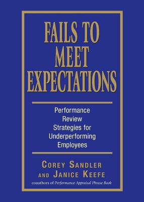 Bild des Verkufers fr Fails to Meet Expectations: Performance Review Strategies for Underperforming Employees (Paperback or Softback) zum Verkauf von BargainBookStores
